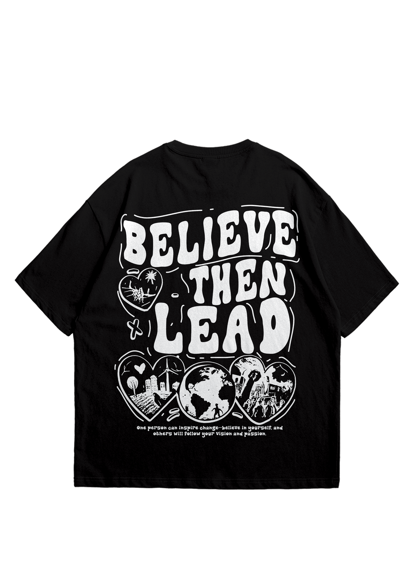 Believe Then Lead T